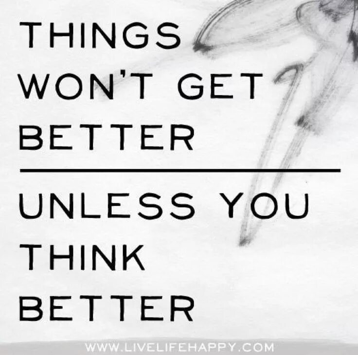 Think you can do better. Цитата think good do good. Think about things. Do good things на стене. Think about things песня.