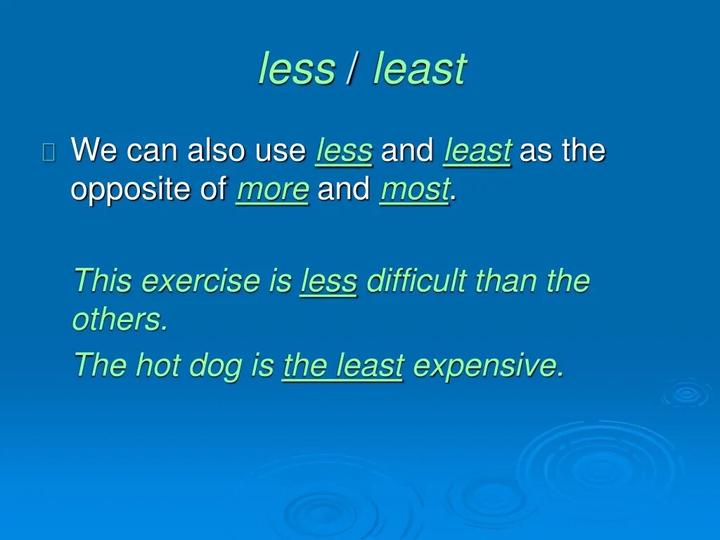 A little difficult. Less the least exercise. Less the least exercises. The least less упражнения. The most the least exercises.