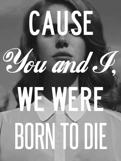 Lana del Rey born to die обложка. Smoking Kills Lana del Rey. Born to think