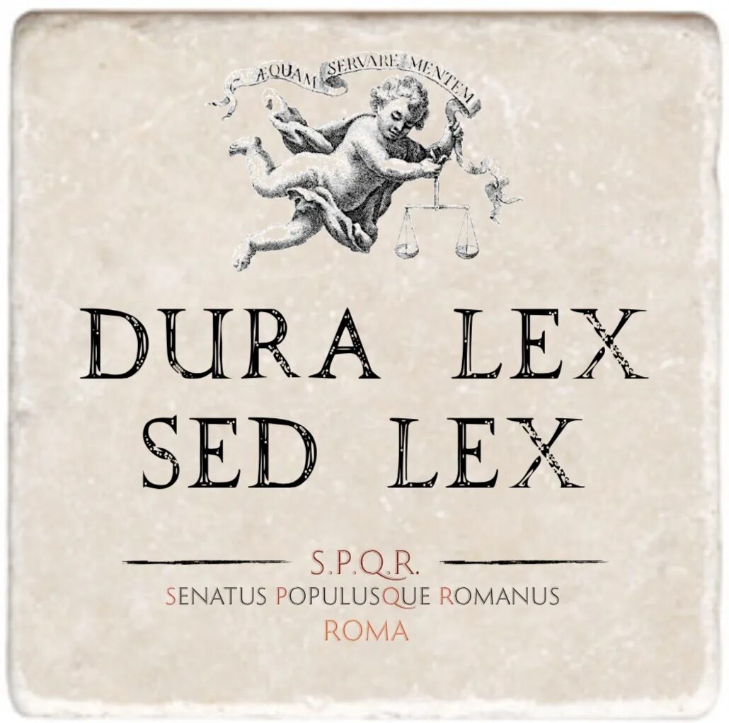 Dura lex sed lex перевод на русский. Dura Lex sed Lex. Dura Lex sed Lex перевод. Dura Lex sed Lex Татуировка. Закон на латыни.