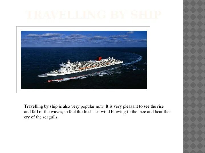 Travelling by ship презентация. Advantages and disadvantages of travelling by ship. Travelling by. Travel by ship advantages and disadvantages на английском. Advantages of travelling