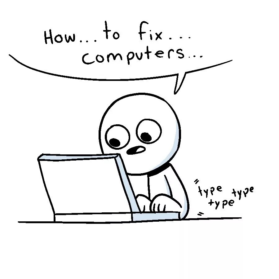 Did you have a computer. Did you have a computer