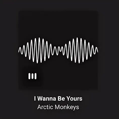 Wanna be yours arctic monkeys