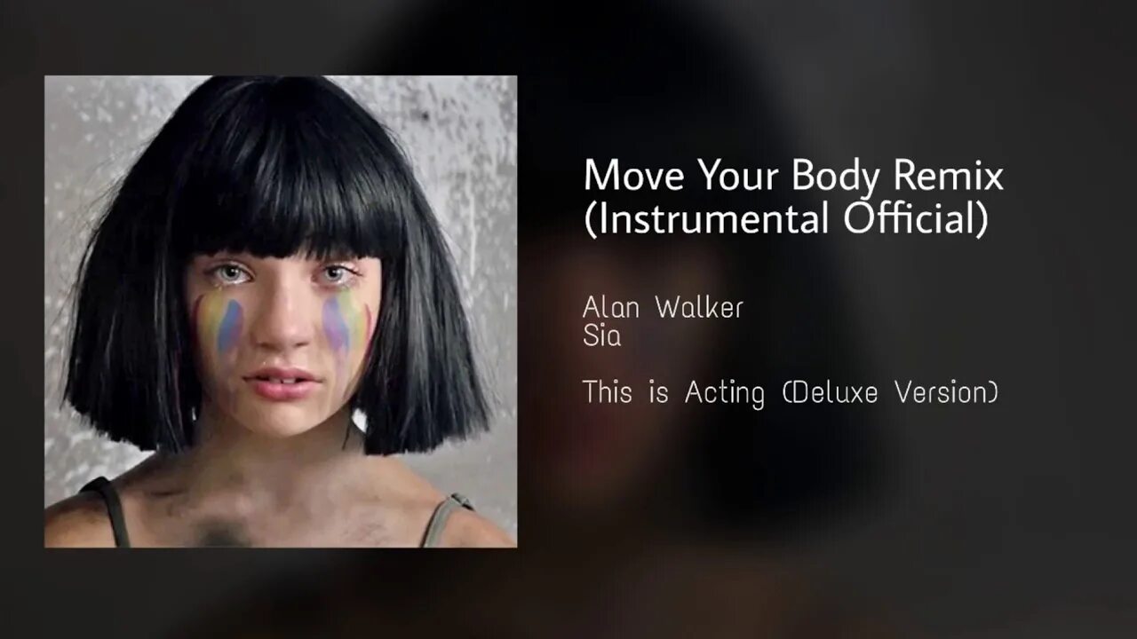 Sia и alan Walker. Sia move your body ремикс. Sia move your body alan Walker Remix. Alan Walker - move your body. This is your move