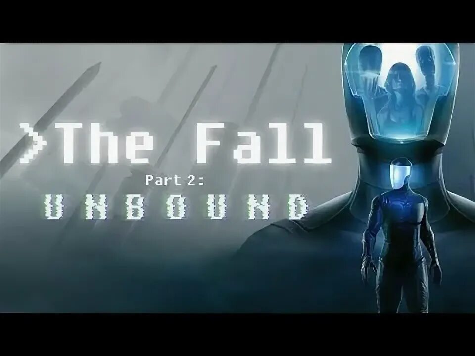Unbound. The fall part 2: unbound. Fall part. Fall part. The fall part 2: unbound.