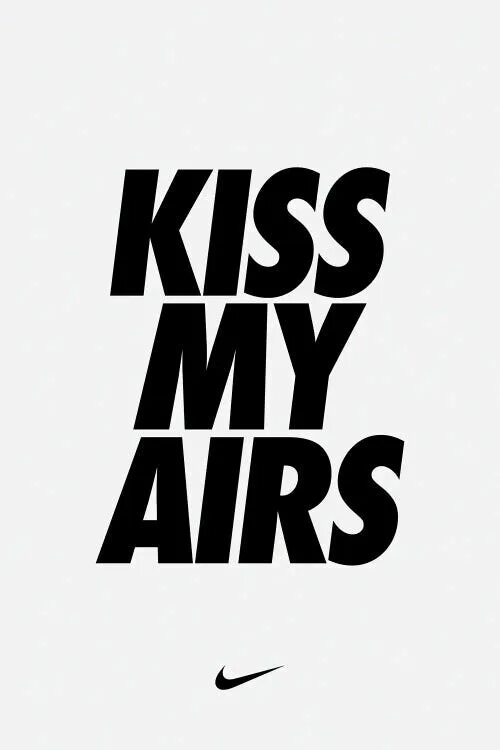 Kiss my надпись. Kiss my shit. Kiss my airs nike значок. Kiss my shit. Moeazy on the way.