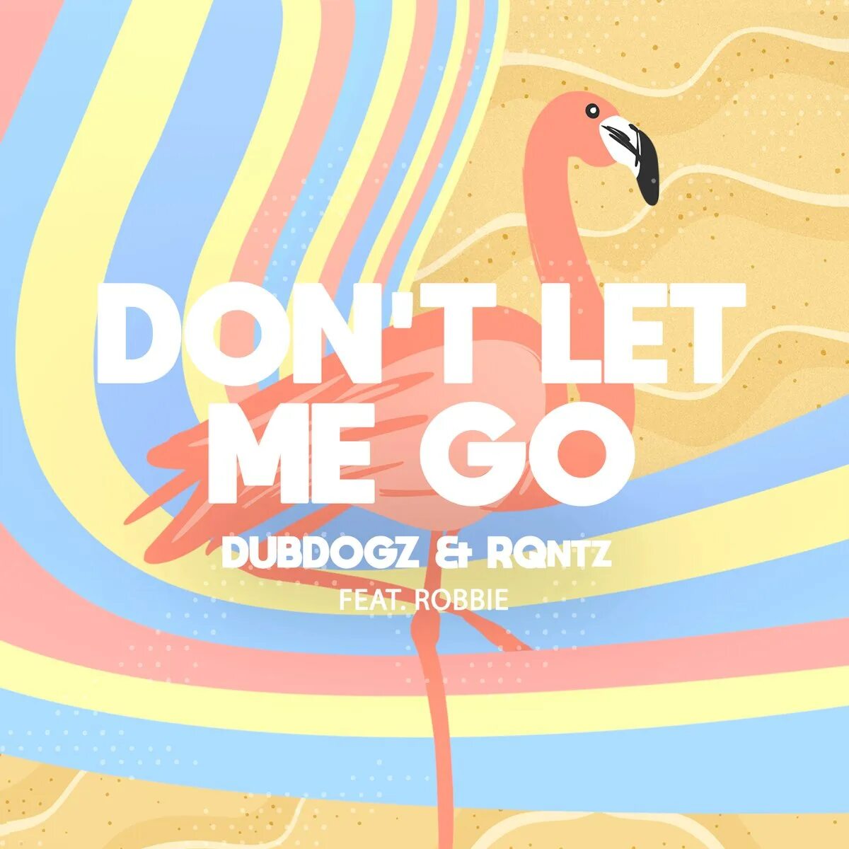 Dubdogz. Dubdogz RQNTZ feat Robbie - dont Let me go Remake. Dubdogz - Beggin’ album. Let's go в новый день картинки. Лет ми гоу песня