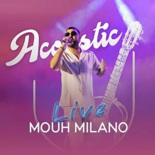 Альбом "Acoustic (Live)" (Mouh Milano) в Apple Music