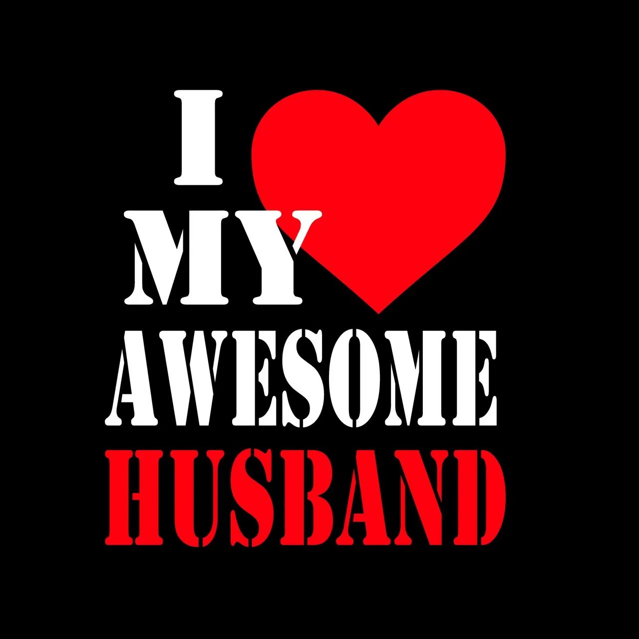 Husband on my side. Love my husband. My husband my Love. I Love you my husband. I Love my wife.