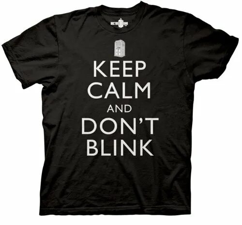 Who dont. Keep Calm and don't Blink. Футболка keep Calm.. Футболка keep Calm Dalek. Don't Blink Doctor who.