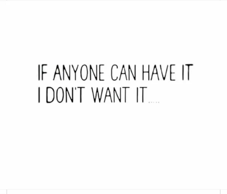Yours if you want it. If anyone can have it i don. i don&#039;t want. i don&#039;t have it. anyone.