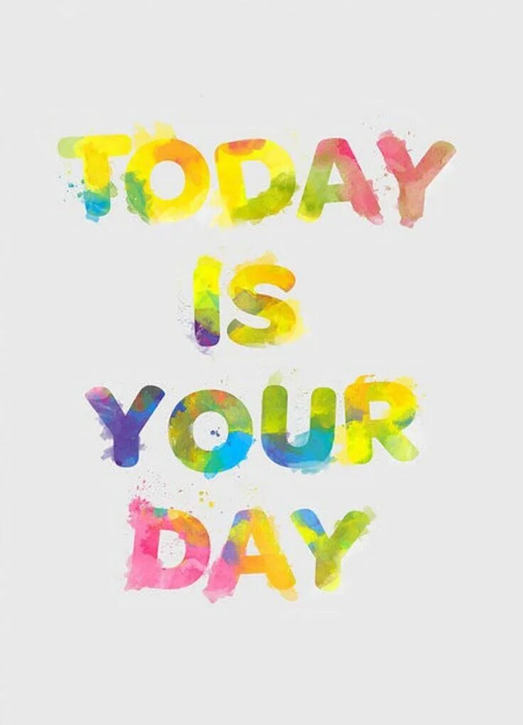 Today is relevant. Today is your day. your day. just today обои на телефон. today is the day.