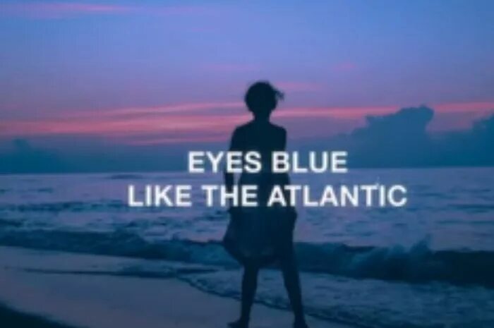 My eyes are blue. Eyes blue like the atlantic. айс блу лайк зе атлантик. песня eyes blue like. песня ice blue like the atlantic.