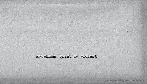 For quite some time. Sometimes quiet is violent. sometimes silence is violent. quiet is violent (ep). tyler joseph car radio.
