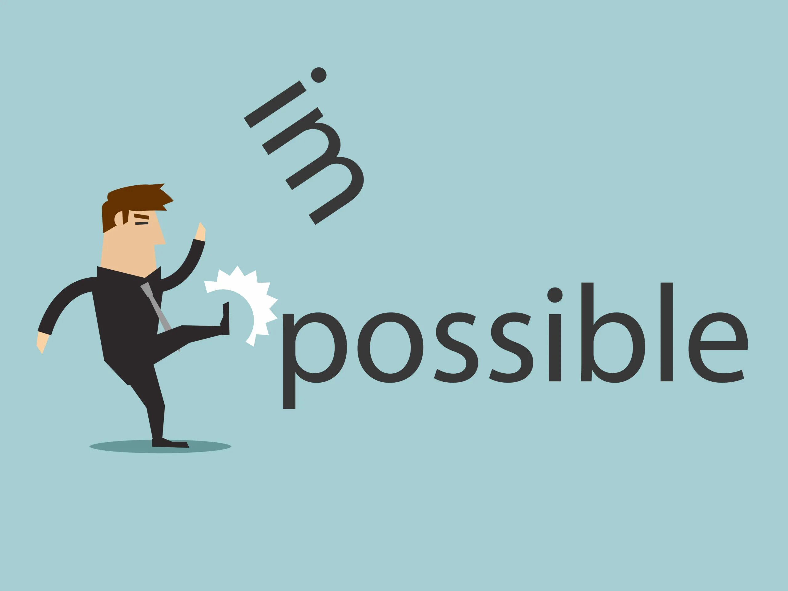 Possible. Possible агентство. Possible Impossible. Possible картинка. Impossible possible