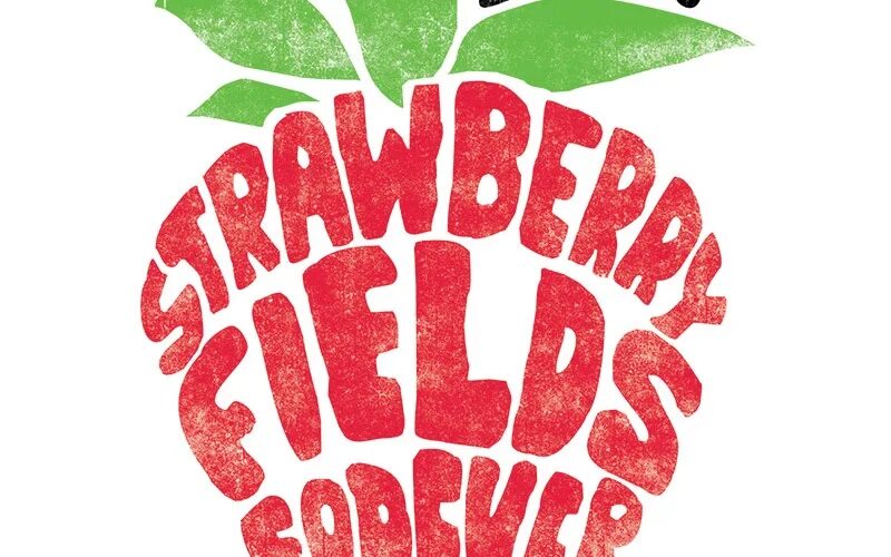 Strawberry fields forever the beatles. Strawberry fields forever. strawberry fields forever cover. strawberry fields логотип. music festival strawberry fields.