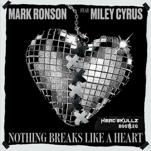 Nothing like a heart. Nothing Breaks like a Heart Mark Ronson feat. Miley Cyrus. Nothing Breaks like a Heart Miley Cyrus Mark Ronson текст. Песня Mark Ronson feat Miley Cyrus nothing Breaks. Miley Cyrus nothing Breaks like a Heart Ноты.