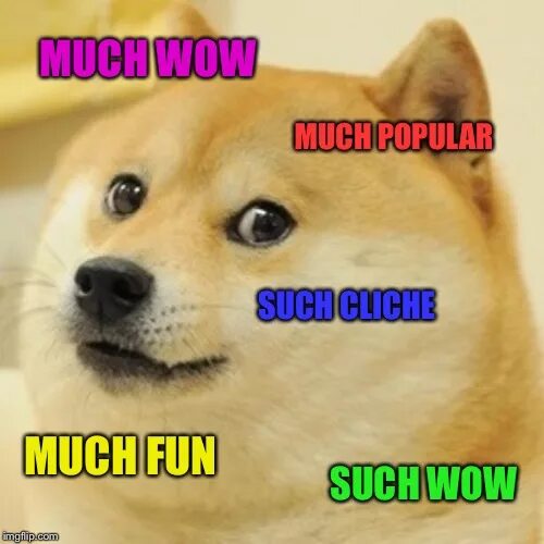 Doge meme wow. Wow such Doge. Doge meme such Doge much wow. Wow such meme.