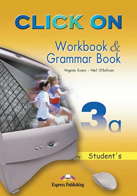 On screen workbook. Учебник click on. click on 3 student&#039;s book. student’s book и workbook &amp; grammar book. workbook click on 3 teachers book.