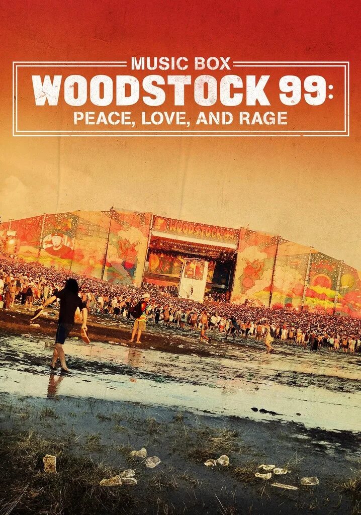 Вудсток 99 мир любовь и ярость. Woodstock 99. Вудсток 99