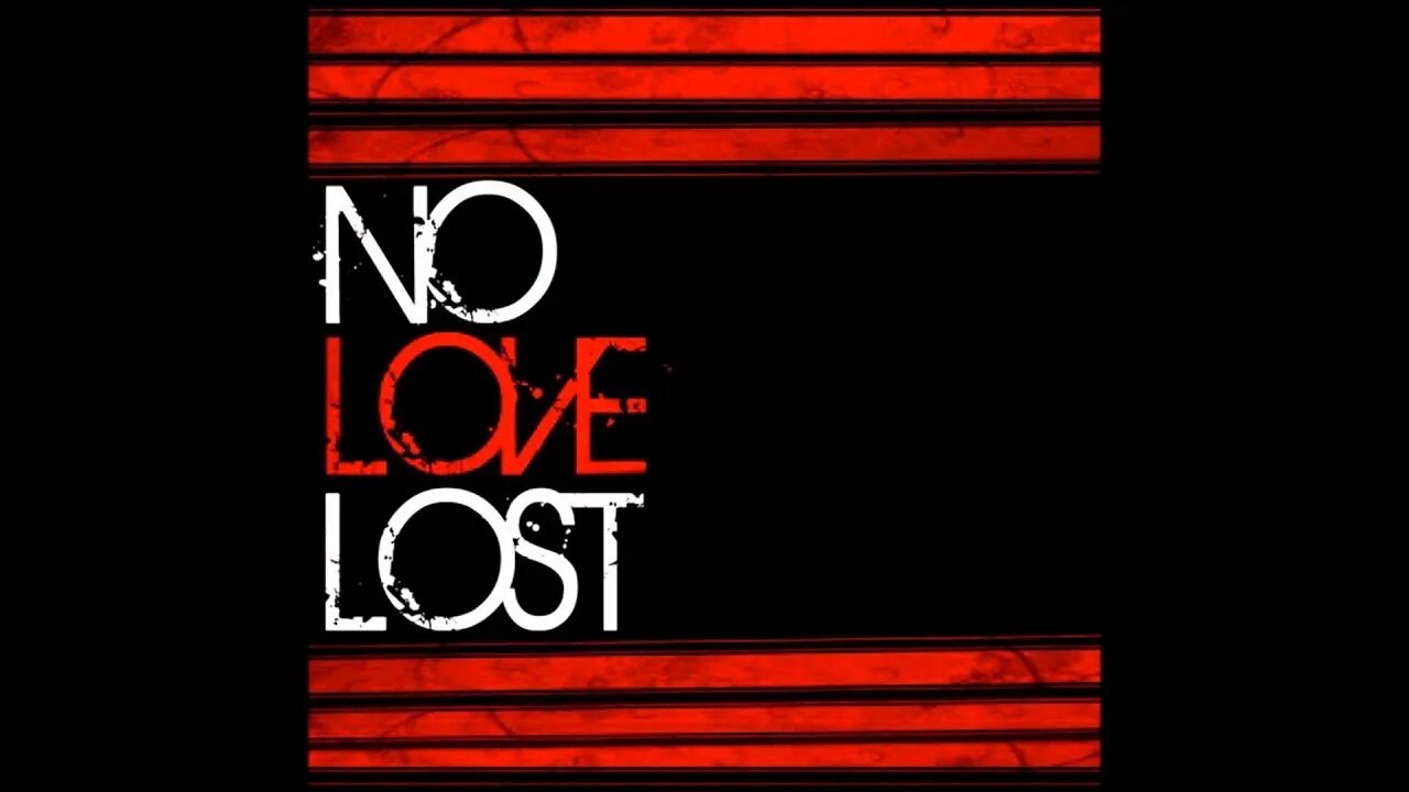 No Love. No Love no Lost. No Love Lost - Bliss. Фото no Love. Lost love текст