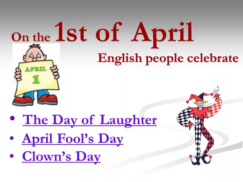 Первое апреля по английски. 1st April Fools Day. День смеха на английском языке. Традиции April Fools Day. April 1 - April Fool's Day.