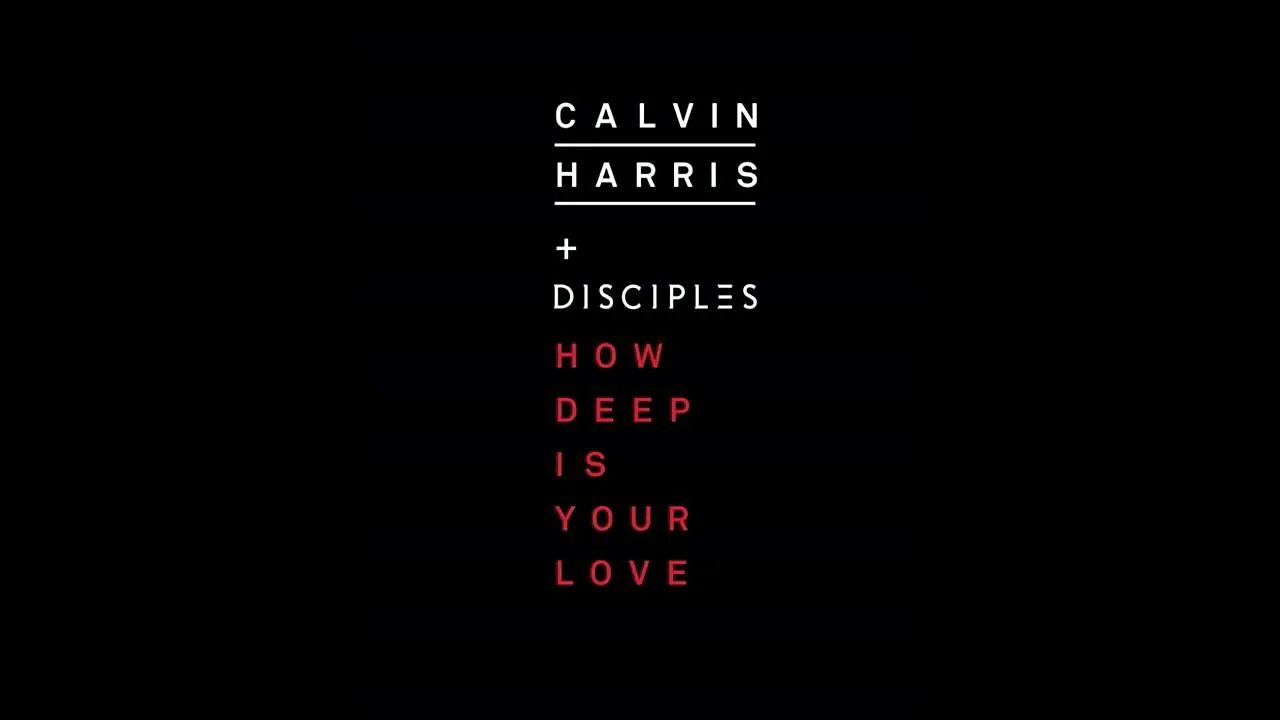 Calvin Harris Disciples how Deep is your Love. How Deep is your Love Calvin Harris Ноты. Calvin Harris - how Deep is (Gonzalez RMX). Calvin Harris Disciples how Deep is your Love DJ Snake Remix.