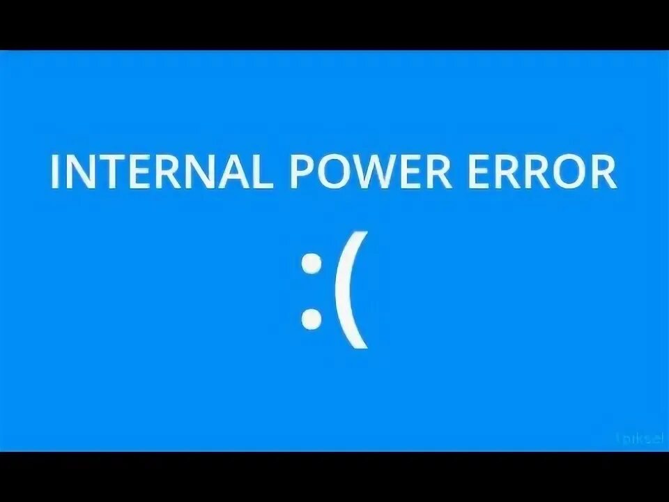 Main power error. Internal power error.