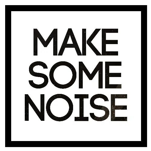 Some надпись. Make some Noise. Make some Noise мерч. Нашивка make some Noise. Please don t make noise