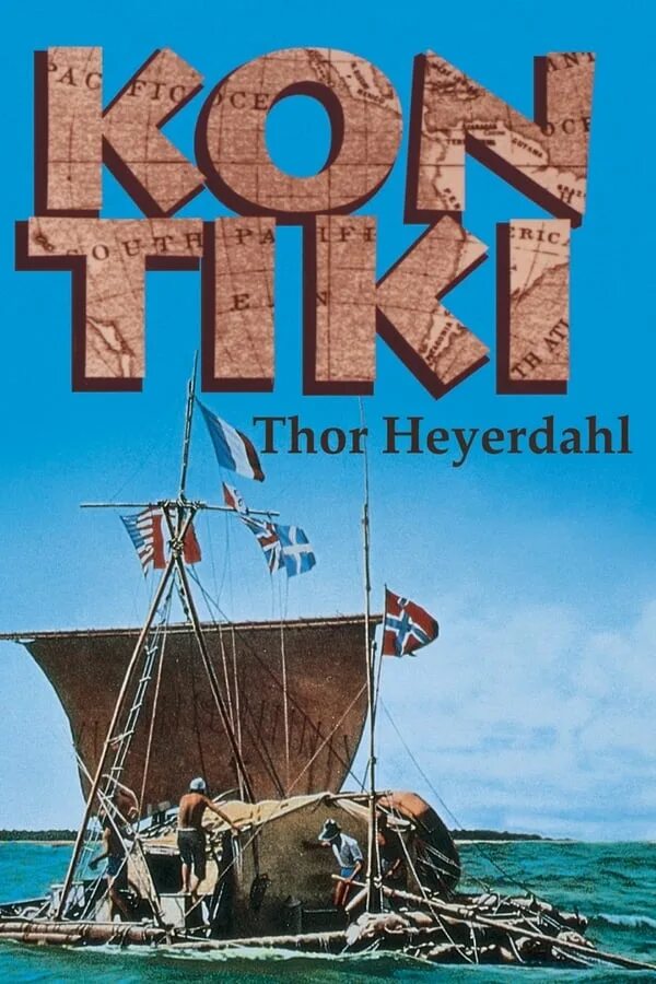 Путешествие тура хейердала на кон. Кон Тики 1947. Тур Хейердал плот кон-Тики. Хейердал т. Экспедиция "кон-Тики".
