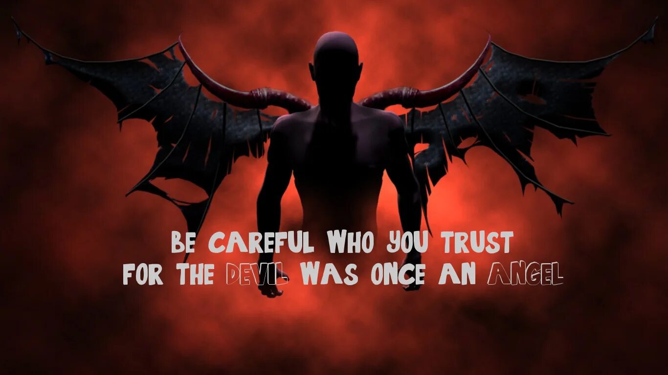 Who are is demons. Even devil once an angel. be careful who you trust. демон ангел человек бензопила.