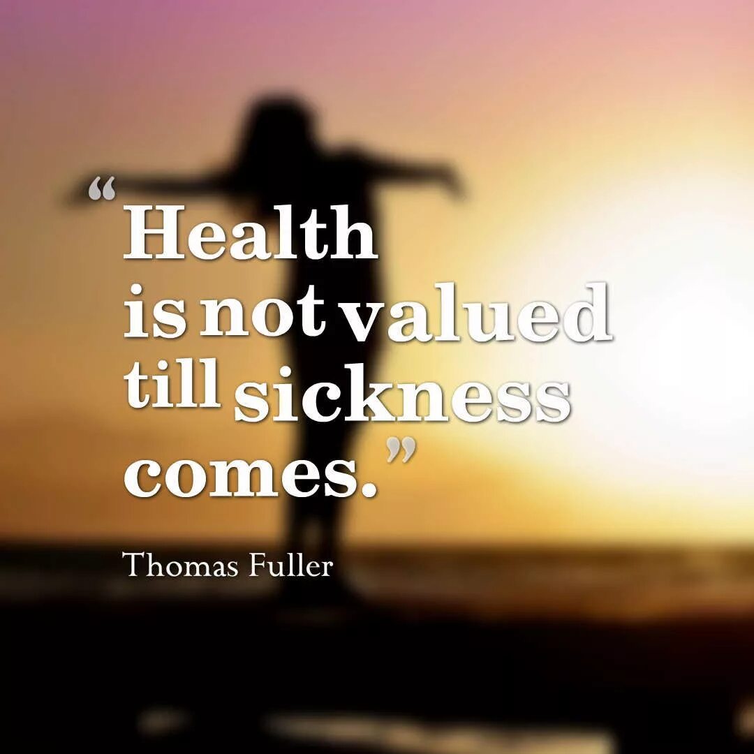Not enough values. Health quotes. health is not valued till sickness comes. quotations about health. quotes about healthy lifestyle.
