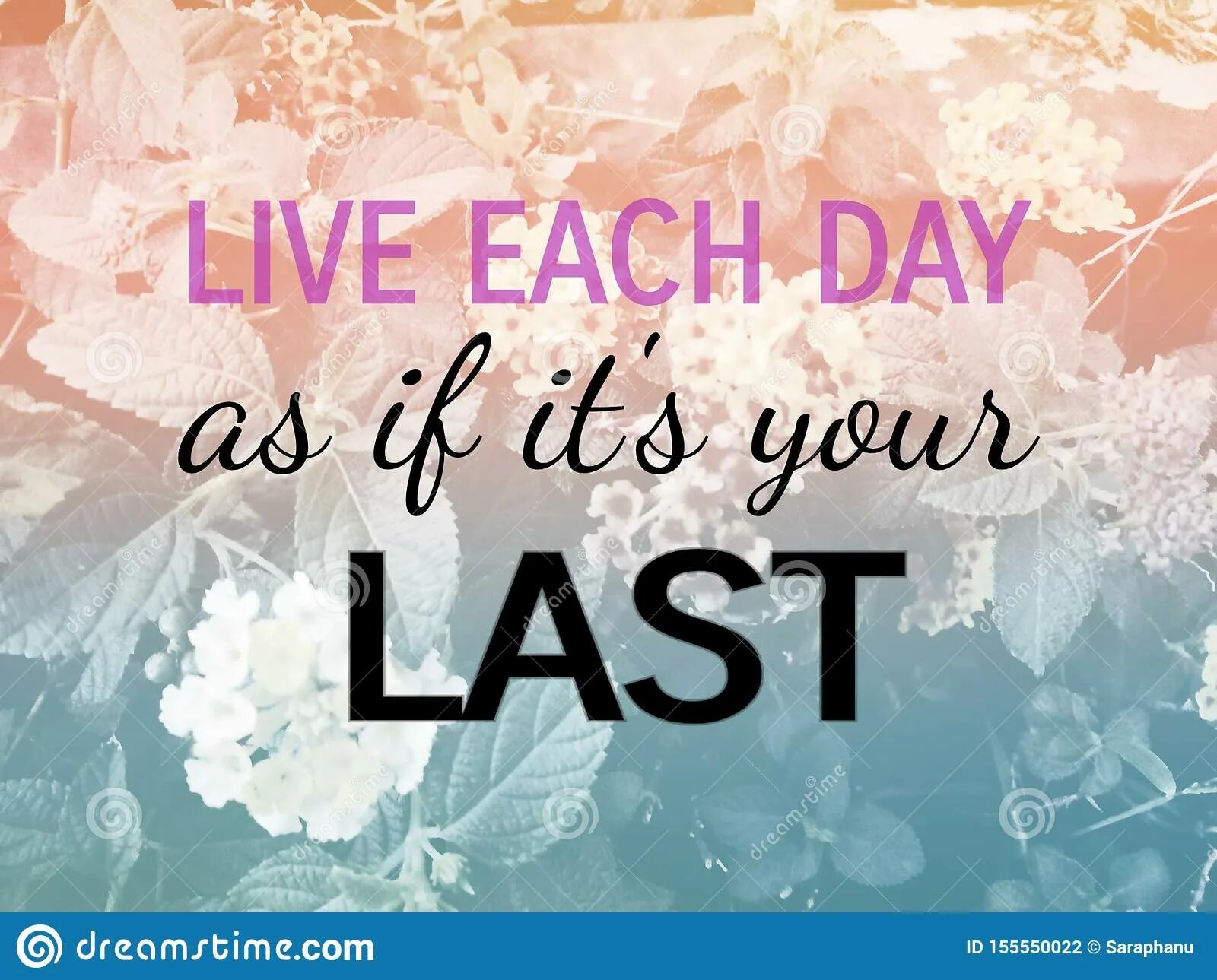 Live each. Live each Day as if it’s your last.. Each Day. For each Day. Макова Марина Олеговна Live each Day as if it’s your last...