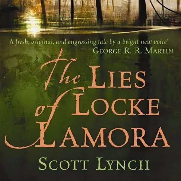 Скотт линч книги. The Lies of Locke Lamora. The Lies of Locke Lamora аннотация. Mruckslm Ulamor.