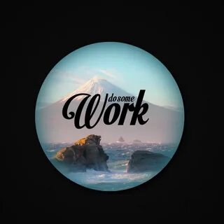 I do some work