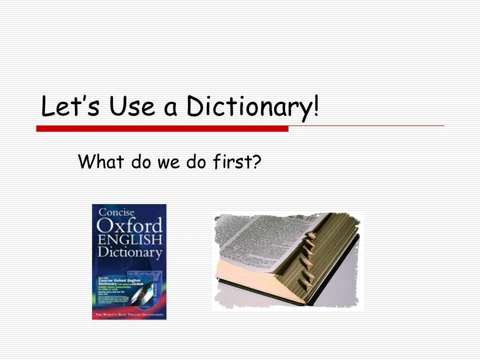 How to use Dictionaries. How to use using Dictionary. Use a Dictionary. Types of Dictionaries презентация. Use a dictionary if necessary