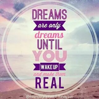 My dreaming is reality