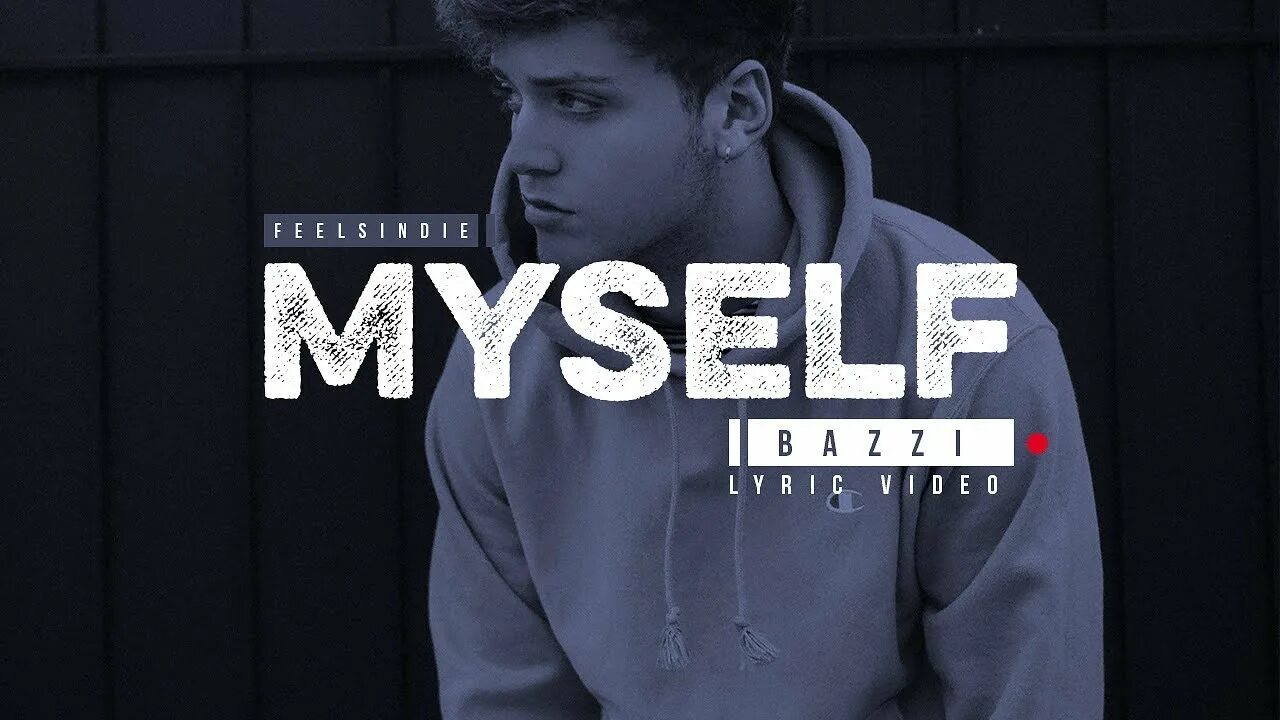 Myself videos. Bazzi myself. Myself певец. Bazzi myself обложка. Альбом Bazzi.