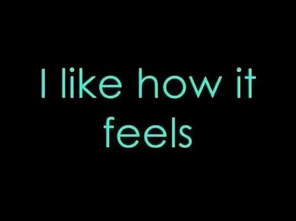 Like how it feels