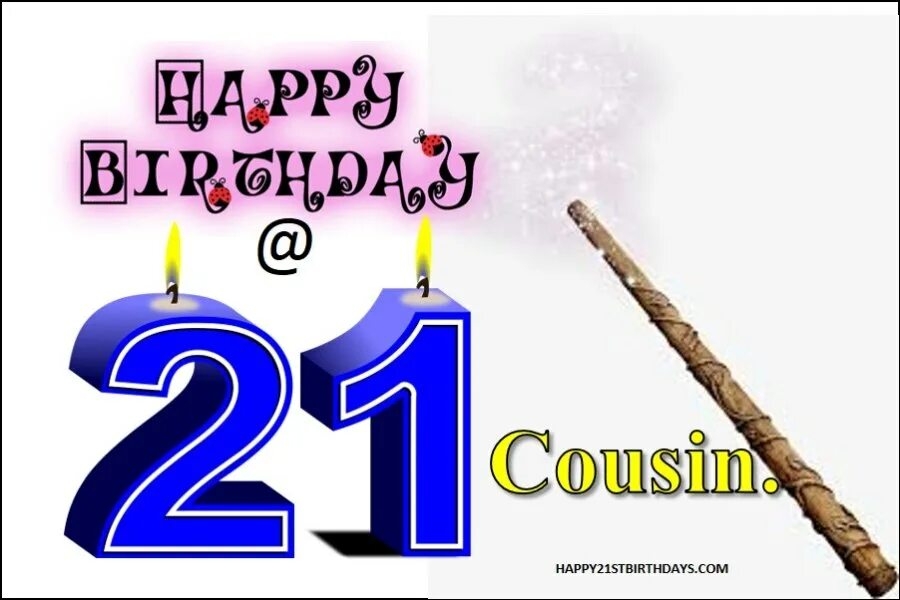 Год xxi века. 21 Год поздравление. Поздравление с днем рождения 21 год. Открытка 21 год. С днем рождения 21 год очко.