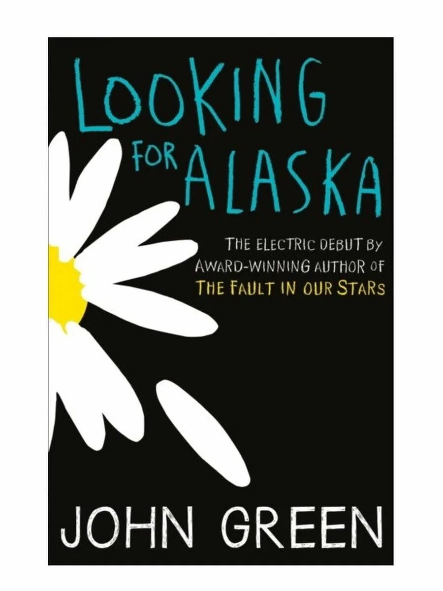 В поисках Аляски. Джон Грин. В поисках Аляски Джон Грин книга. Green, j. "looking for Alaska". В поисках Аляски книга на английском. В поисках аляски купить