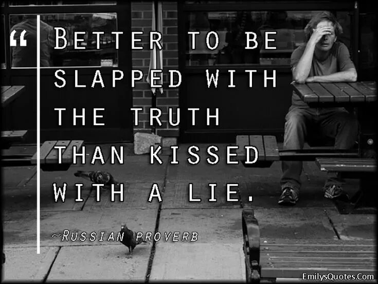 Truth Lie. Kissed with a Lie. Мир. Truth. Lie. Truth quotes.