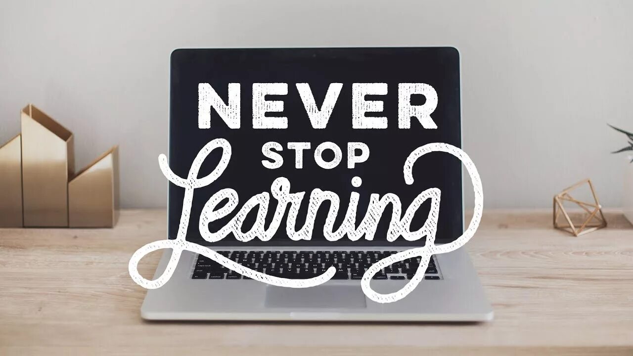 Never stop Learning. Never stop Learning Wallpaper. Фон ПК never stop Learning. Never stop Эстетика.