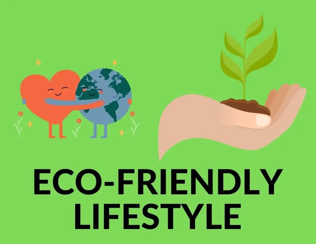 Eco lifestyle. Eco friendly lifestyle.