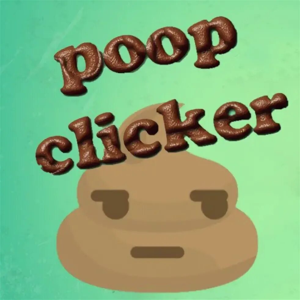 Какашка кликер. Poop clicker. какашка кликер игра. poop игра. poop cleaker.