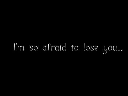 What are you so afraid of. I'M afraid. I'M afraid to lose you. Afraid of afraid to разница.