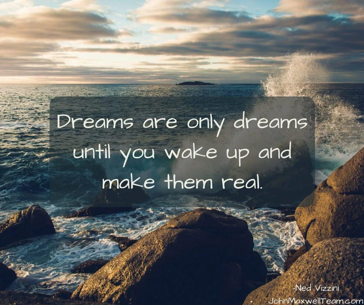 Them you can make this. Wake Dream. Dreams are Dream. Dreams are real картинки. Only a Dream.