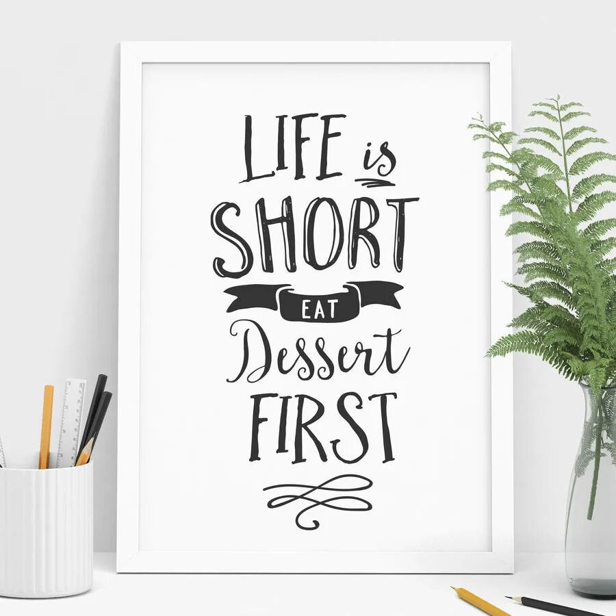 Why not life is short перевод. Надпись life is short. eat dessert first. life is short eat dessert first. &quot;life is short, art is eternal&quot; леттеринг.