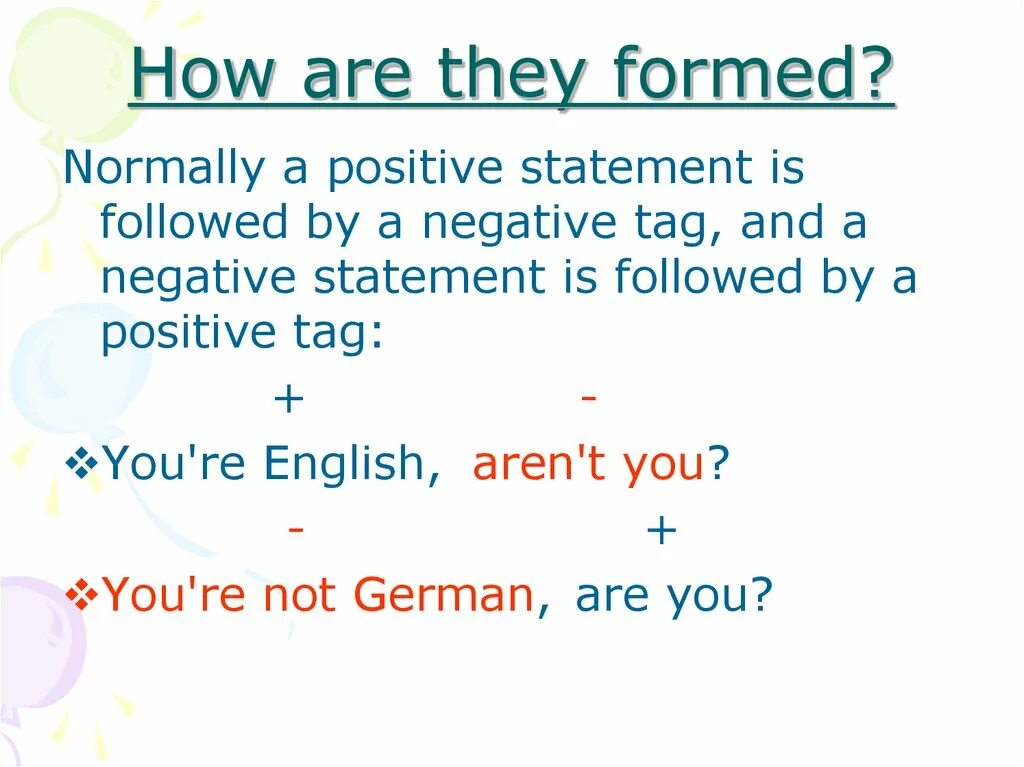 Make the statements negative bob was. Tag questions презентация. Positive tag и negative tag. Positive and negative Statements. Positive tags.