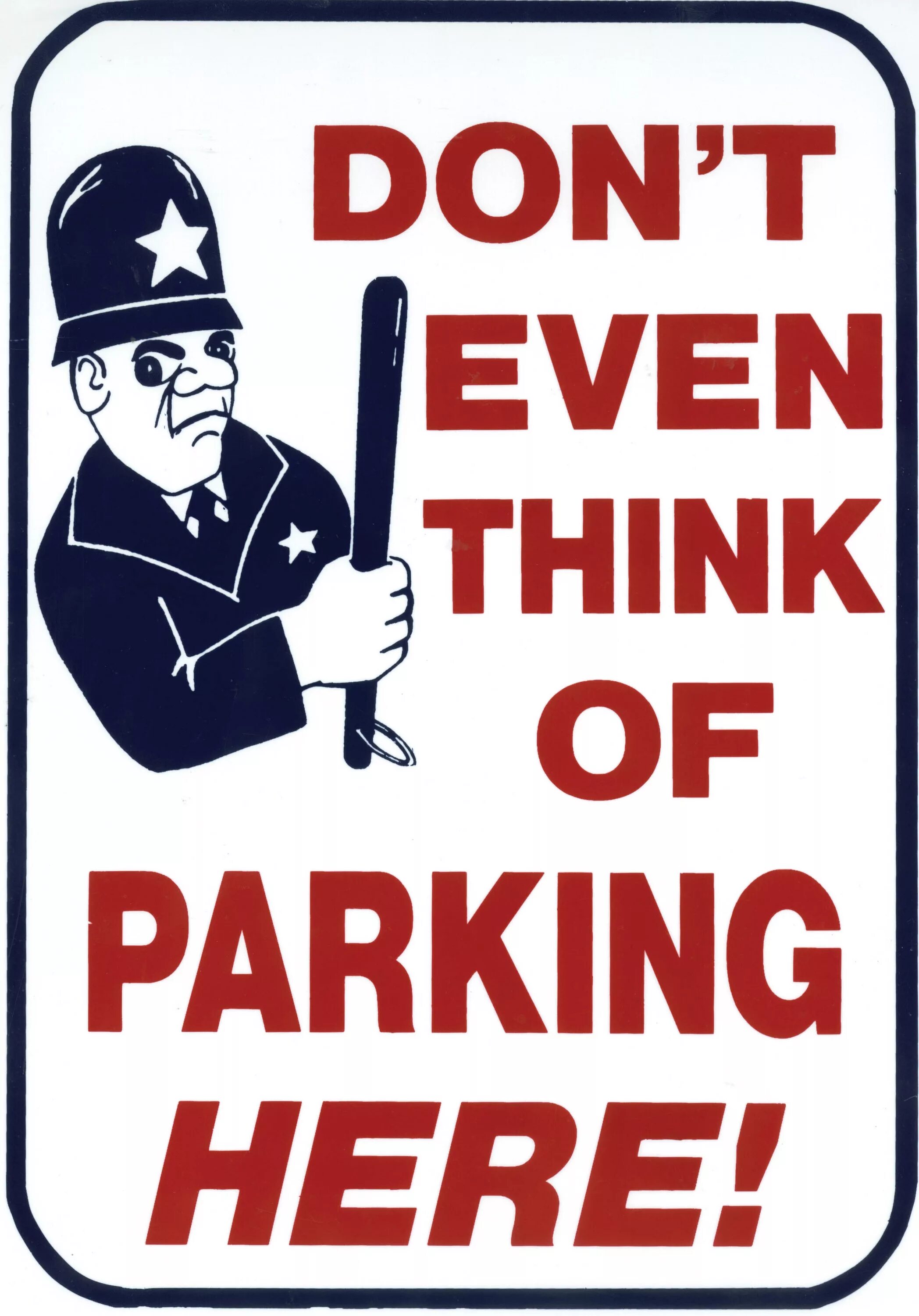 Don't parking. Don t park here